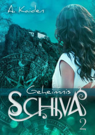 Title: Geheimnis Schiva 2, Author: A. Kaiden