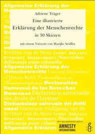 Title: Eine illustrierte Erklärung der Menschenrechte in 30 Skizzen: mit einem Vorwort von Marijke Seidlitz, Author: Adrienne Träger
