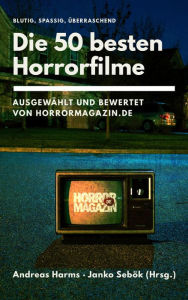 Title: Die 50 besten Horrorfilme: Ausgewählt und bewertet von Horrormagazin.de, Author: Janko Sebök