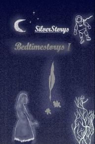 Title: Silverstorys - Bedtimestorys, Author: Sebastian Schocke