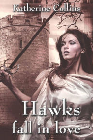 Title: Hawks fall in love: Verliebt in den Feind, Author: Katherine Collins