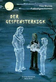 Title: Der Gespensterkick, Author: Andreas Burkhardt