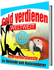 Title: Geld verdienen weltweit, Author: Rüdiger Küttner-Kühn