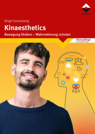 Title: Kinaesthetics: Bewegung fördern - Wahrnehmung schulen, Author: Birgit Grüneberg