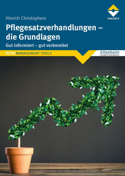 Pflegesatzverhandlungen- die Grundlagen: Gut informiert - gut vorbereitet