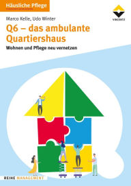Title: Q6 - Das ambulante Quartiershaus: Wohnen und Pflegen neu vernetzen, Author: Udo Winter Beratung u. Konzeptentwicklung für Altenhilfeeinrichtungen