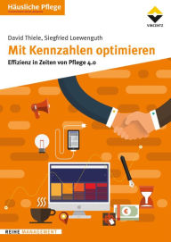 Title: Mit Kennzahlen optimieren: Effizienz in Zeiten von Pflege 4.0, Author: David Thiele