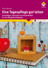 Title: Eine Tagespflege gut leiten, Author: Peter Wawrik