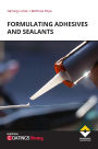 Formulating Adhesives and Sealants (2nd Revised Edition)