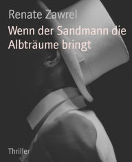 Title: Wenn der Sandmann die Albträume bringt, Author: Renate Zawrel