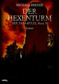 Title: DER HEXENTURM: DER PARA-BULLE, Band 2, Author: Michael Breuer