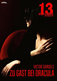 Title: 13 SHADOWS, Band 31: ZU GAST BEI DRACULA: Horror aus dem Apex-Verlag!, Author: Victor Samuels