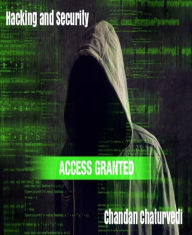 Title: Hacking and Security: Hacking and Security, Author: Chandan Chaturvedi