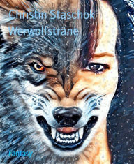 Title: Werwolfsträne, Author: Christin Staschok