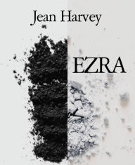 Title: EZRA, Author: Jean Harvey
