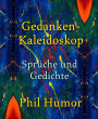 Gedanken-Kaleidoskop - Sprüche und Gedichte