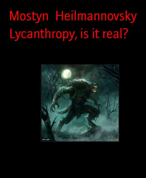 Lycanthropy, is it real?: My first patient