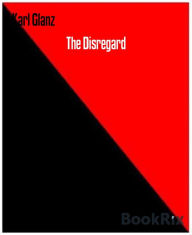 Title: The Disregard, Author: Karl Glanz