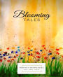 Blooming Tales: a collection of short stories