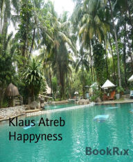 Title: Happyness, Author: Klaus Atreb