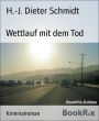 Wettlauf mit dem Tod: Kriminalroman