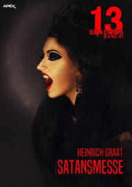 Title: 13 SHADOWS, Band 41: SATANSMESSE: Horror aus dem Apex-Verlag!, Author: Heinrich Graat