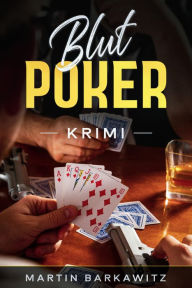 Title: Blut Poker: Krimi, Author: Martin Barkawitz