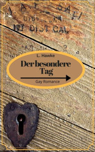 Title: Der besondere Tag: Gay Romance, Author: L. Hawke