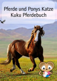 Title: Pferde und Ponys Katze Kuku Pferdebuch: Pferde Bilderbuch, Author: Siegfried Freudenfels