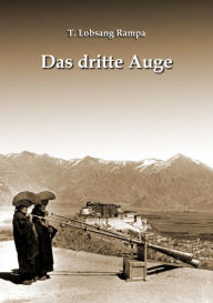 Title: Das dritte Auge, Author: T. Lobsang Rampa