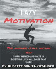 Title: Lazy Motivation, Author: Rusette Donita Yutangco