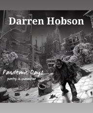 Title: Pandemic Days, Author: Darren Hobson