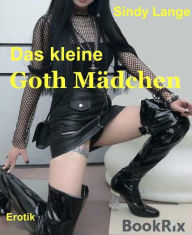 Title: Das kleine Goth Mädchen: Meine kleine Nachbarin besuchte mich im Pool, Author: Sindy Lange