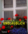 Unglaublich