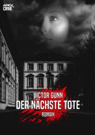 Title: DER NÄCHSTE TOTE: Der Krimi-Klassiker!, Author: Victor Gunn