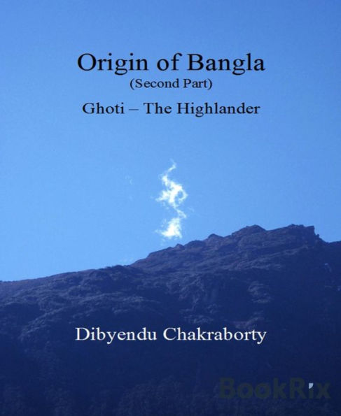 Origin of Bangla Second Part Ghoti The Highlander