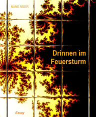 Title: Drinnen im Feuersturm, Author: Nane Neer