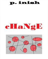 Title: cHaNgE, Author: p. inish