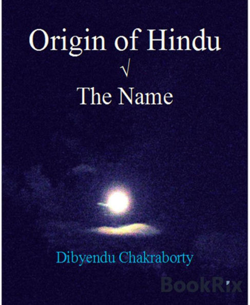 Origin of Hindu ? The Name
