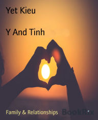 Title: Y And Tinh, Author: Yet Kieu