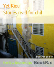 Title: Stories read for child: truyen ke cho be, Author: Yet Kieu