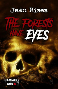 Title: The forests have eyes, Author: Markus Kastenholz