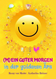 Title: (M) Ein guter Morgen in der goldenen Ära: GOLDEN ERA CREATORS WORLD KINDER, Author: Romy van Mader