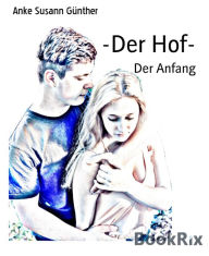 Title: -Der Hof-: Der Anfang, Author: Anke Susann Günther