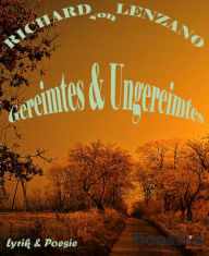 Title: Gereimtes & Ungereimtes: Streifzug durch die Genres, Author: Richard von Lenzano