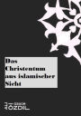 Das Christentum aus islamischer Sicht