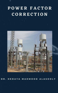 Title: Power Factor Correction, Author: Dr. Hedaya Alasooly
