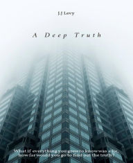 Title: A deep truth: Book 1, Author: Janelle Levy