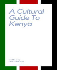 Title: A Cultural Guide to Kenya, Author: Rene Verburgt
