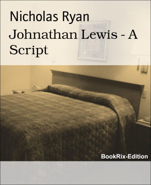 Johnathan Lewis - A Script